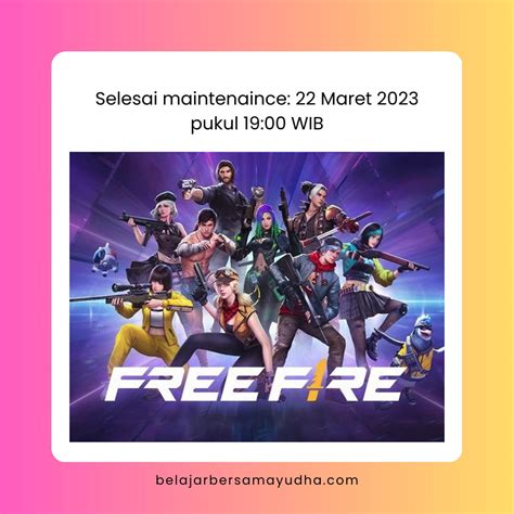 kapan maintenance ff 2021 selesai hari ini Kabar promo pulsa Tri multi fungsi kreasi anak lengkap image 1